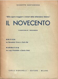 MILLE OPERE MAGGIORI E MINORI DELLA LETTERATURA ITALIANA – IL NOVECENTO FASCICOLO SECONDO – CRITICA: DA BENEDETTO CROCE A CARLO BO – NARRATIVA: DA LUIGI PIRANDELLO A DANILO DOLCI
