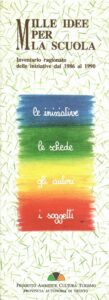 MILLE IDEE PER LA SCUOLA – INVENTARIO RAGIONATO DELLE INIZIATIVA DAL 1986 AL 1990
