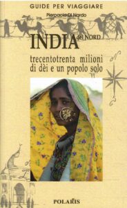 INDIA DEL NORD TRECENTOTRENTAMILIONI DI DEI E UN POPOLO SOLO