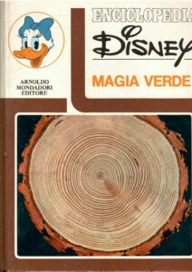 ENCICLOPEDIA DISNEY VOLUME SESTO – MAGIA VERDE
