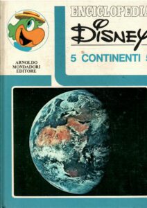 ENCICLOPEDIA DISNEY VOLUME TREDICESIMO – 5 CONTINENTI 5