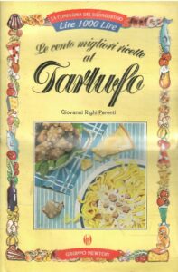 LE CENTO MIGLIORI RICETTE AL TARTUFO