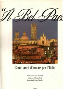 “IL BEL PAESE” CENTO ANNI D’AMORE PER L’ITALIA