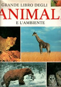 IL GRANDE LIBRO DEGLI ANIMALI E L’AMBIENTE