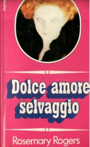 DOLCE AMORE SELVAGGIO