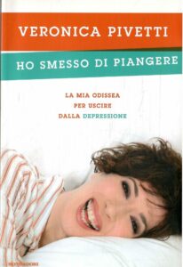 HO SMESSO DI PIANGERE – LA MIA ODISSEA PER USCIRE DALLA DEPRESSIONE