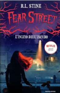 FEAR STREET L’INIZIO DELL’INCUBO