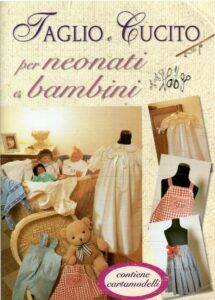 TAGLIO E CUCITO PER NEONATI E BAMBINI