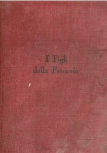 I FIGLI DELLA FERROVIA