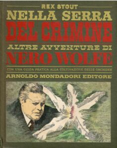 NELLA SERRA DEL CRIMINE ALTRE AVVENTURE DI NERO WOLFE – CON UNA GUIDA RAPIDA ALLA COLTIVAZIONE DELLE ORCHIDEE