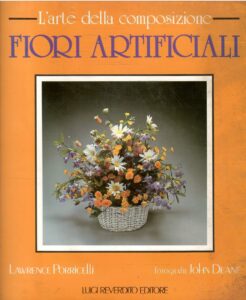 L’ARTE DELLA COMPOSIZIONE – FIORI ARTIFICIALI