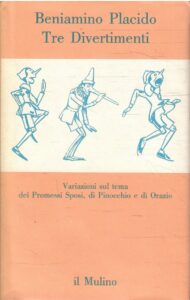 TRE DIVERTIMENTI – VARIAZIONI SUL TEMA DEL PROMESSI SPOSI, DI PINOCCHIO E DI ORAZIO