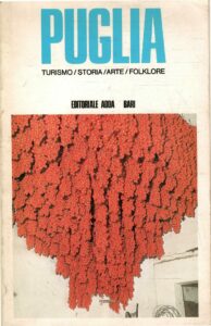 PUGLIA TURISMO STORIA ARTE FOLKLORE