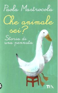 CHE ANIMALE SEI? STORIA DI UNA PENNUTA