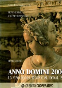 ANNO DOMINI 2000 PRIMO VOLUME – UN VIAGGIO NEL TEMPO DAL 1000 AL 1500