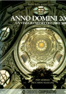 ANNO DOMINI 2001 SECONDO VOLUME – UN VIAGGIO NEL TEMPO 1500 E 1600