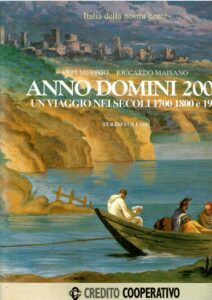 ANNO DOMINI 2002 TERZO VOLUME – UN VIAGGIO NEI SECOLI 1700 1800 E 1900