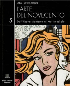 L’ARTE DEL NOVECENTO VOL. 5 – DALL’ESPRESSIONISMO AL MULTIMEDIALE
