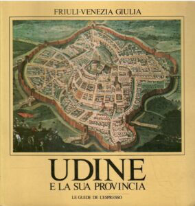 LE GUIDE DE L’ESPRESSO – UDINE E LA SUA PROVINCIA