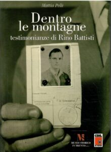 DENTRO LE MONTAGNE TESTIMONIANZE DI RINO BATTISTI