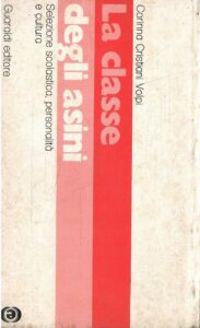 LA CLASSE DEGLI ASINI – SELEZIONE SCOLASTICA, PERSONALITA’ E CULTURA