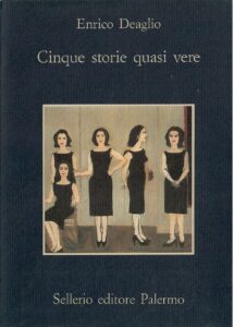 CINQUE STORIE QUASI VERE