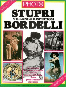 PHOTOTECA N. 17 – STUPRI VILLANI E RISPETTOSI BORDELLI