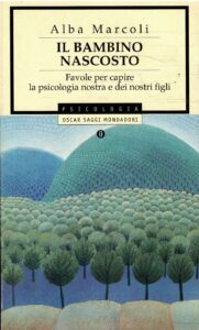 IL BAMBINO NASCOSTO – FAVOLE PER CAPIRE LA PSICOLOGIA NOSTRA E DEI NOSTRI FIGLI