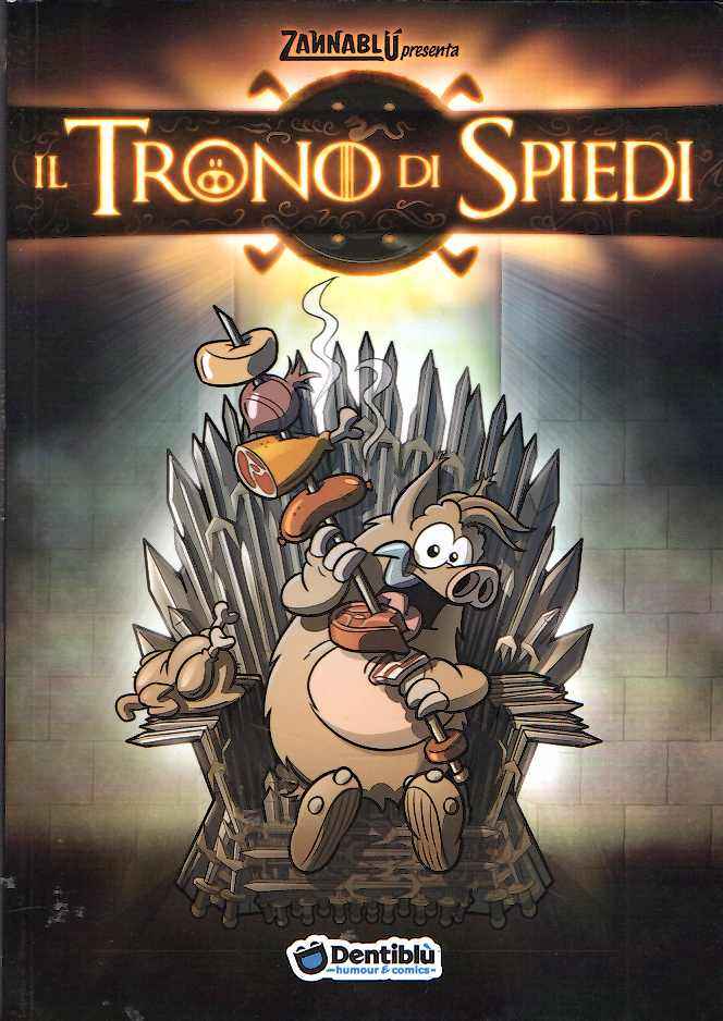 ZANNABLU PRESENTA: IL TRONO DI SPIEDI