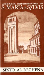 ABBAZIA BENEDETTINA DI S. MARIA IN SYLVIS SESTO AL REGHENA GUIDA STORICO-ARTISTICA