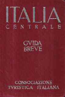 ITALIA CENTRALE - GUIDA BREVE