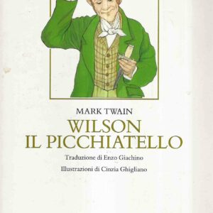 WILSON IL PICCHIATELLO - ILL. DI CINZIA GHIGLIANO