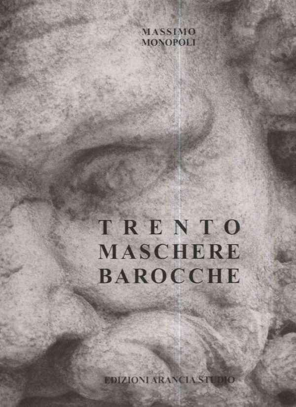 TRENTO MASCHERE BAROCCHE