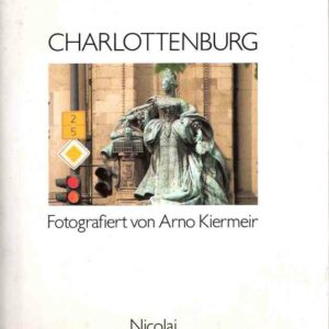 CHARLOTTENBURG - FOTOGRAFIERT VON ARNO KIERMEIR