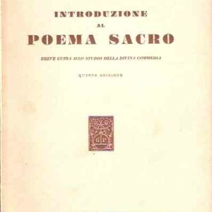 INTRODUZIONE AL POEMA SACRO - BREVE GUIDA ALLO STUDIO DELLA DIVINA COMMEDIA