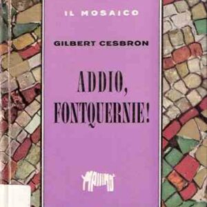ADDIO, FONTQUERNIE!