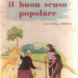PARLA IL BUON SENSO POPOLARE