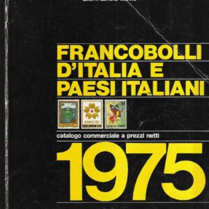 FRANCOBOLLI D'ITALIA E PAESI ITALIANI - CATALOGO COMMERCIALE A PREZZI NETTI 1975