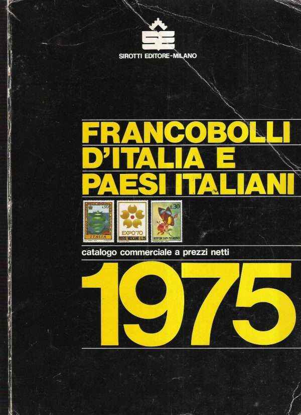FRANCOBOLLI D'ITALIA E PAESI ITALIANI - CATALOGO COMMERCIALE A PREZZI NETTI 1975