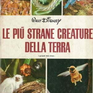 LE PIU' STRANE CREATURE DELLA TERRA