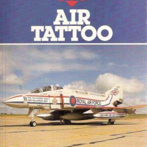 AIR TATTOO THE STORY OF EUROPE'S GREATEST AIRSHOW
