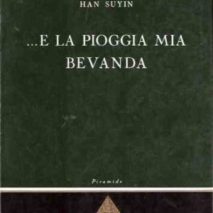 ... E LA PIOGGIA MIA BEVANDA