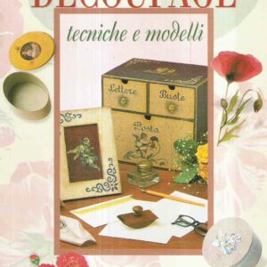 DECOUPAGE - TECNICHE E MODELLI