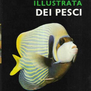 ENCICLOPEDIA ILLUSTRATA DEI PESCI