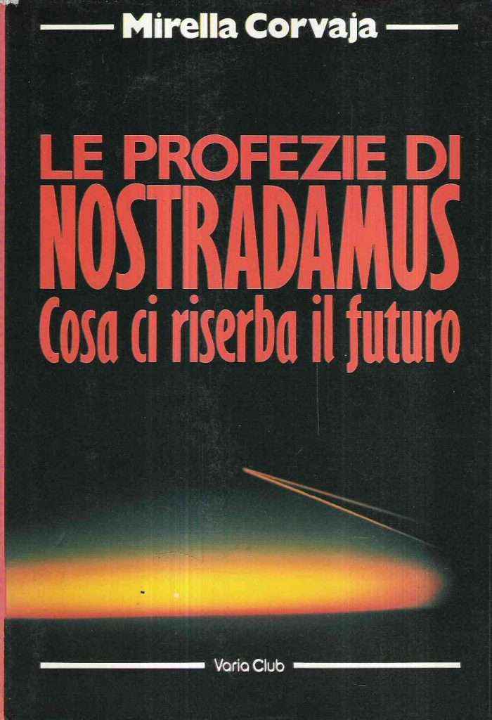 LE PROFEZIE DI NOSTRADAMUS COSA CI RISERBA IL FUTURO Libroteka LE PROFEZIE DI NOSTRADAMUS COSA CI RISERBA IL FUTURO Libroteka