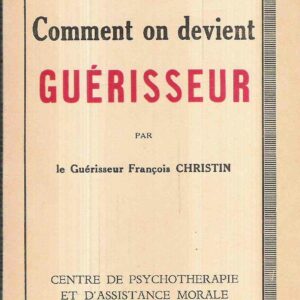 COMMENT ON DEVIENT GUERISSEUR