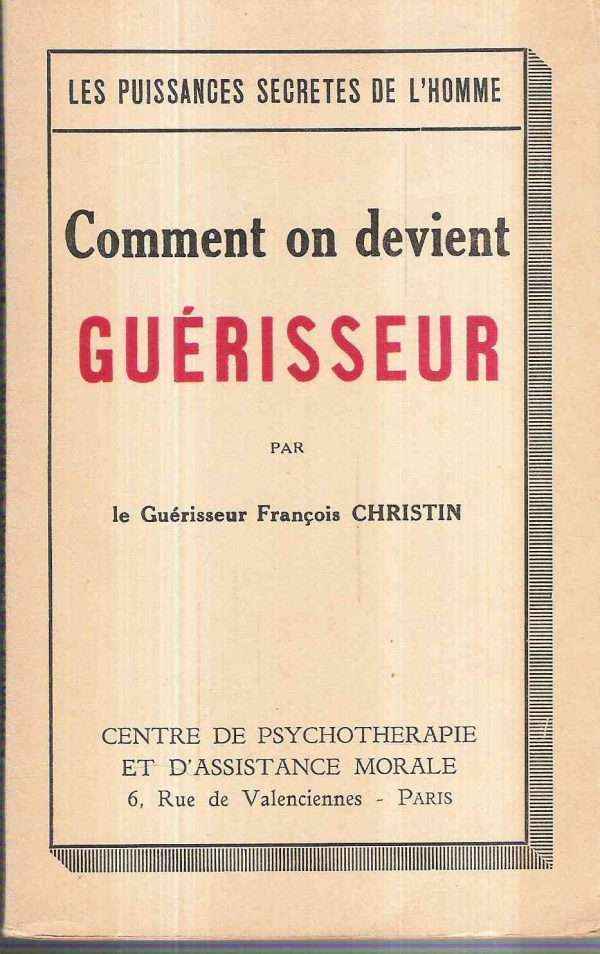 COMMENT ON DEVIENT GUERISSEUR