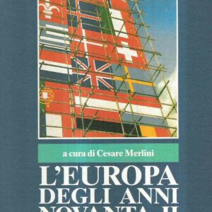 L'EUROPA DEGLI ANNI NOVANTA II - SCENARI PER UN FUTURO IMPREVISTO