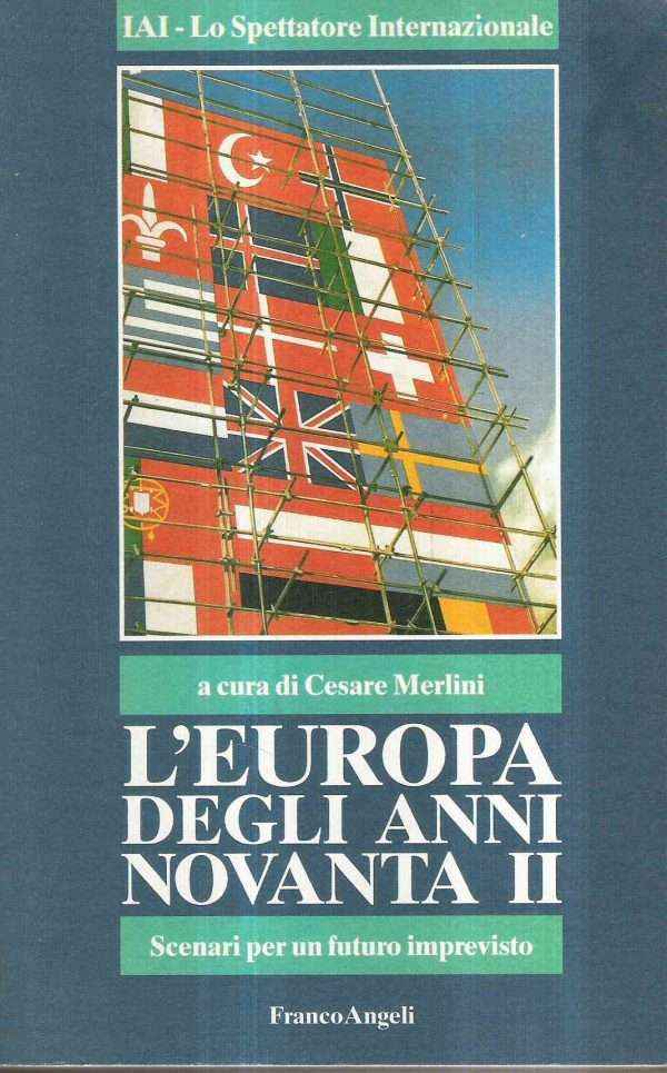 L'EUROPA DEGLI ANNI NOVANTA II - SCENARI PER UN FUTURO IMPREVISTO