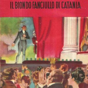 IL BIONDO FANCIULLO DI CATANIA (VINCENZO BELLINI) - ILL. DI G. CASTELLANI